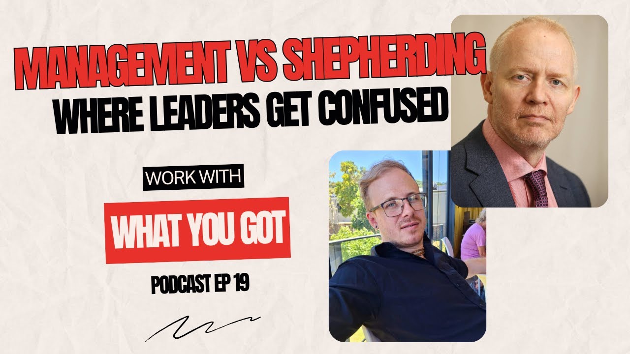 Management vs  Shepherding: Where Leaders Get Confused Pt1