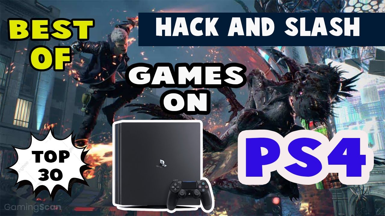 TOP 30 BEST HACK AND SLASH GAMES ON PS4
