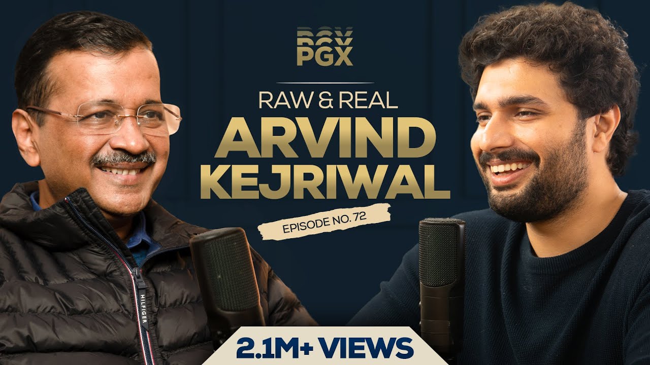 Prakhar Gupta x Arvind Kejriwal | PGX #72 @ArvindKejriwal