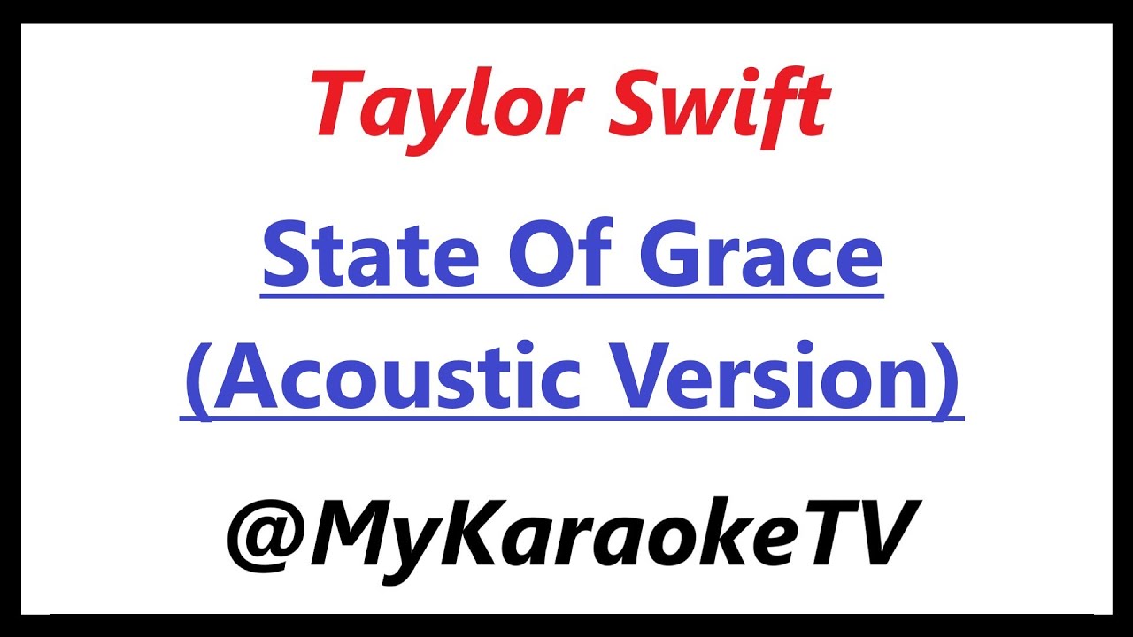 State Of Grace (KARAOKE Acoustic Version) Taylor Swift