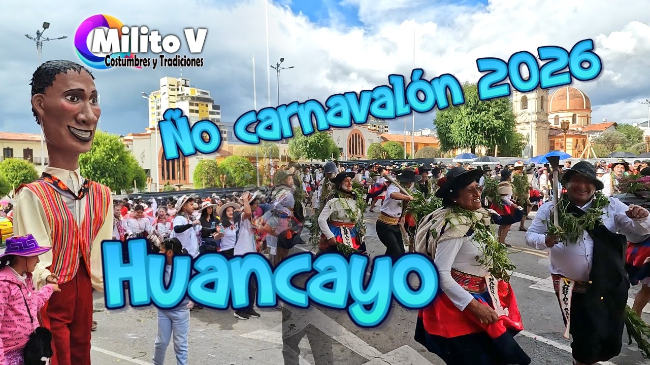 EL ÑO CARNAVALÓN 2026 - HUANCAYO ( Así se inicio los carnavales en la Ciudad de Huancayo)