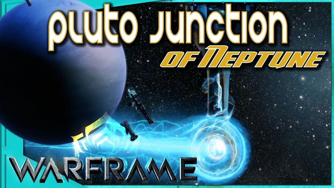Warframe - PLUTO JUNCTION OF NEPTUNE - What you need to know