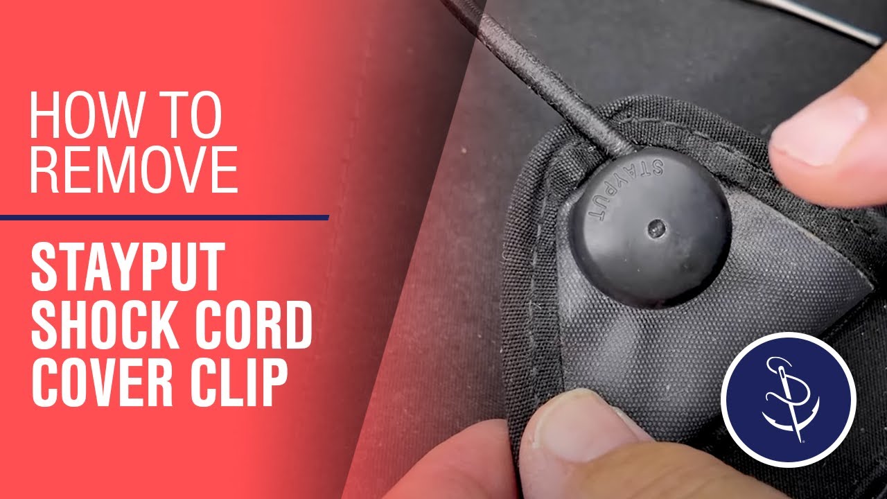 Easy Removing of Stayput™ Shock Cord Cover Clips