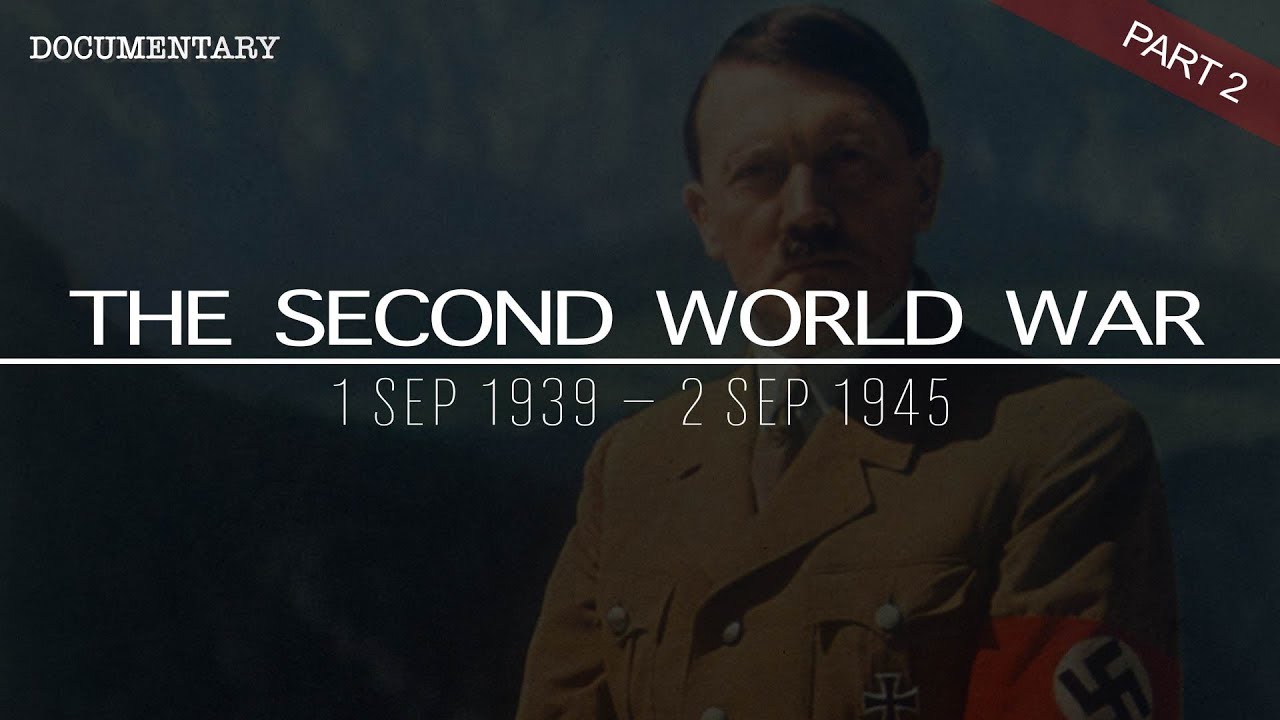 The Complete History of the Second World War | World War II Documentary | Part 2