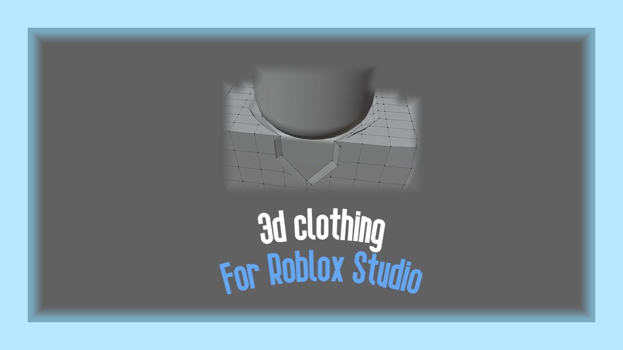 How to make 3d clothing on Blender -Roblox-