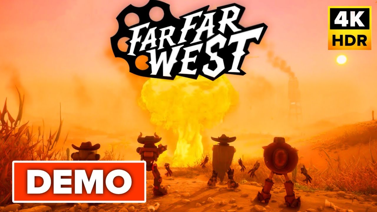 Far Far West Gameplay Walkthrough DEMO (4K 60FPS) No Commentary