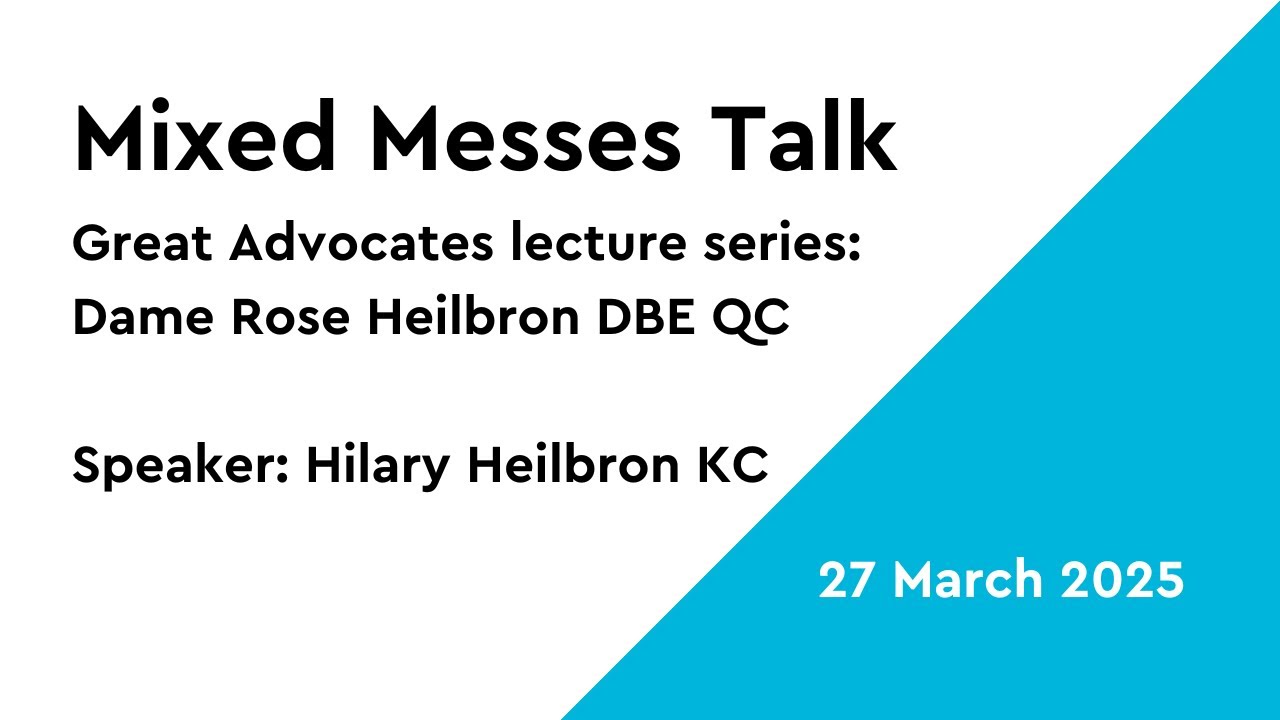 Mixed Messes: A talk by Hilary Heilbron KC