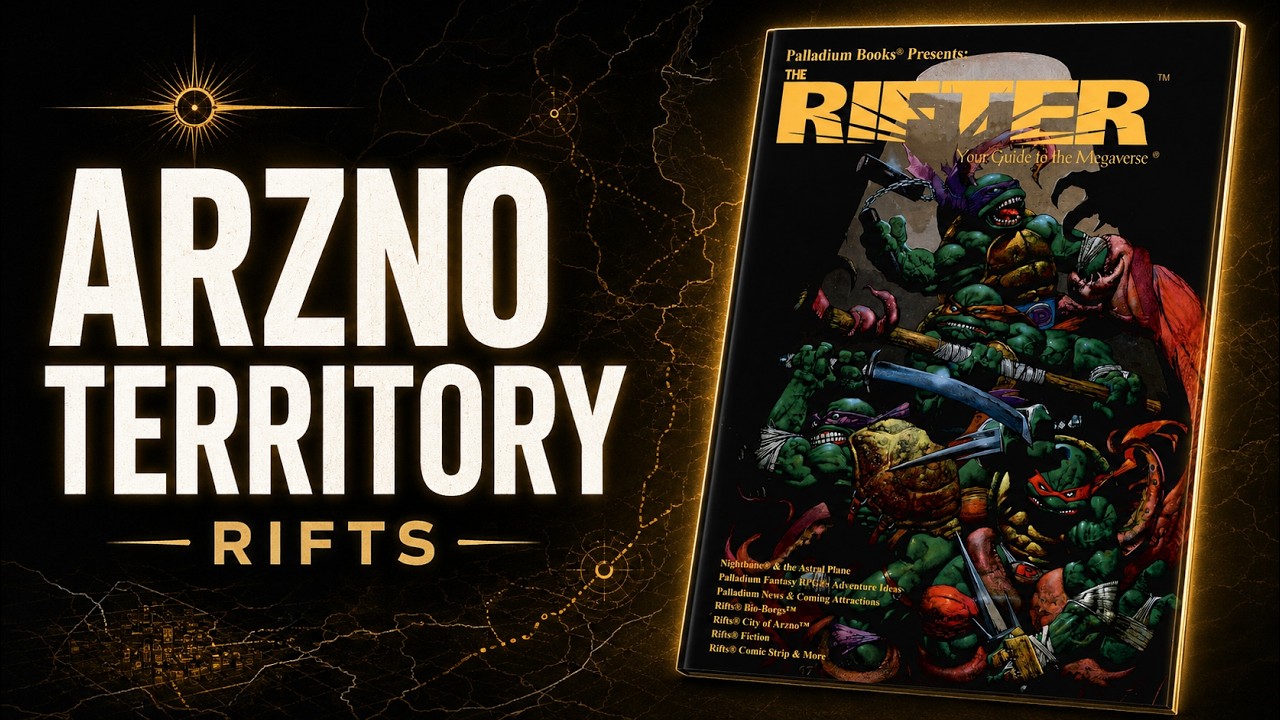 The Rifter #9 - How does Arzno hold the key to unlocking new adventures in the Rifts RPG?