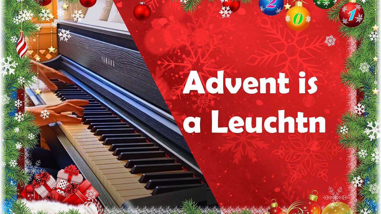 Advent is a Leuchtn | Piano Cover