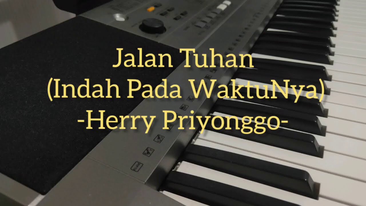 Jalan Tuhan (Indah Pada WaktuNya) - Herry Priyonggo (Piano Cover By Sebastian Tandra)