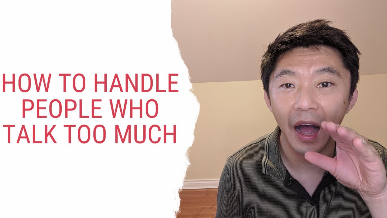 How to Handle People Who Talk Too Much
