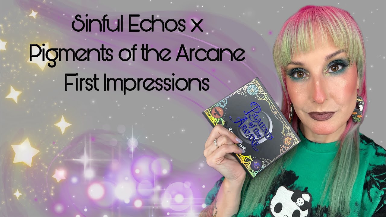 Sinful Echos x Pigments of the Arcane First Impressions!!