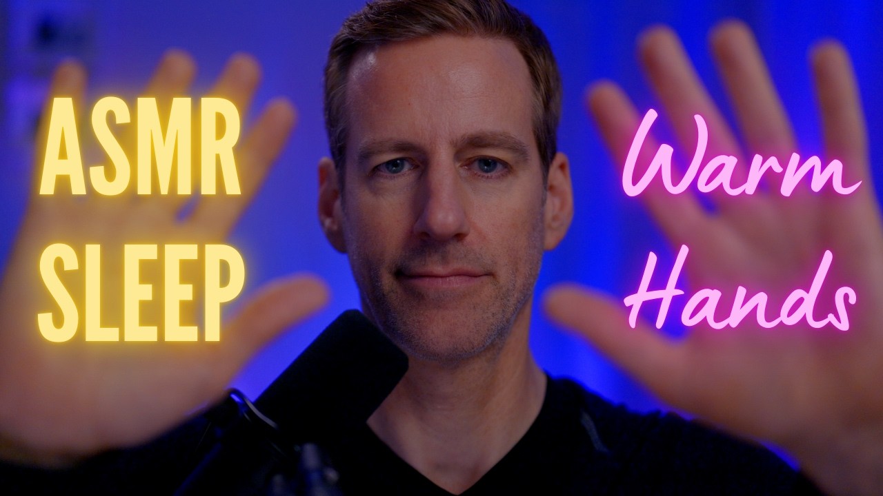 ✨ASMR Sleep: Warm Hands Body Scan & Heart Energy 💖