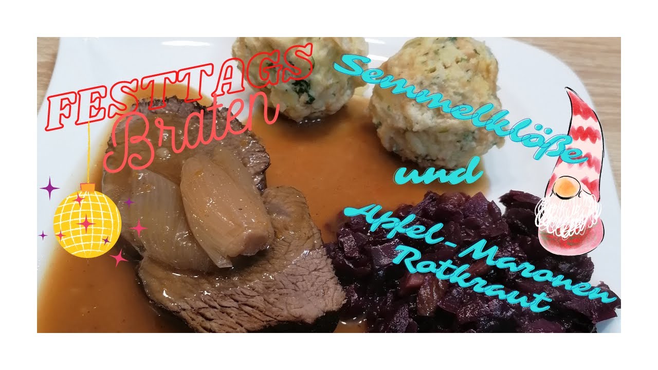 Festtagsbraten aus falschem Rinderfilet dazu Semmelklöße und Apfel-Maronen-Rotkraut --Patzis Kitchen