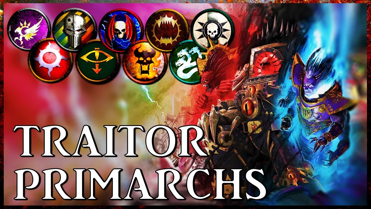 TRAITOR PRIMARCHS - Ruinous Monarchs | Warhammer 40k Lore
