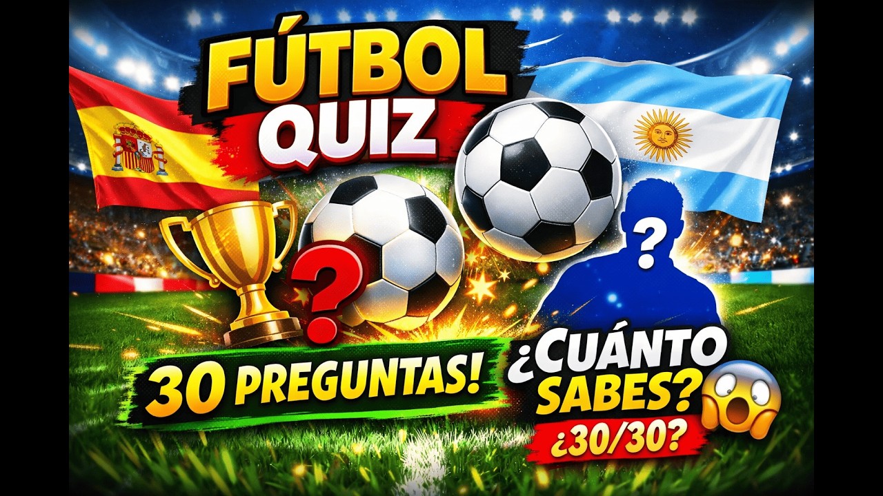 ⚽ FUTBOL QUIZ | 30 Preguntas (Nivel Medio/Difícil) ¿Cuánto sabes?