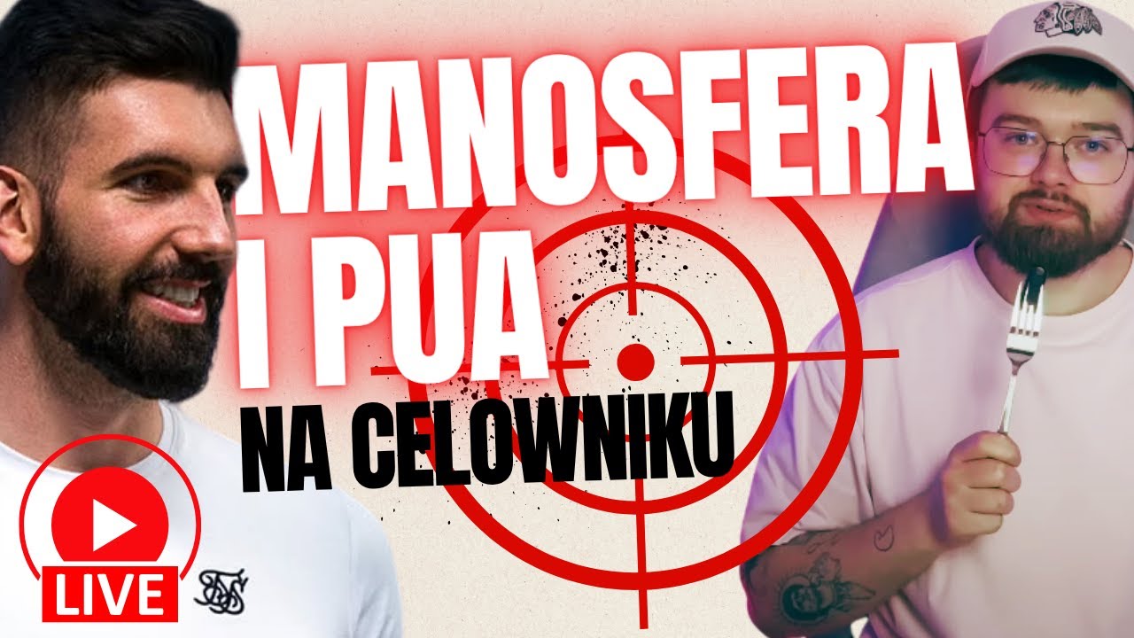 Manosfera i PUA na celowniku