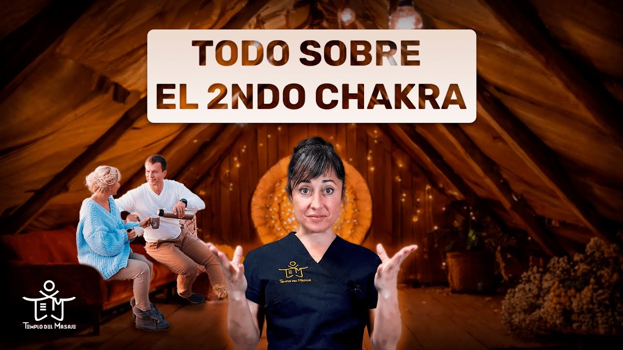GUÍA Completa del SEGUNDO CHAKRA: Qué Es y Cómo Activarlo