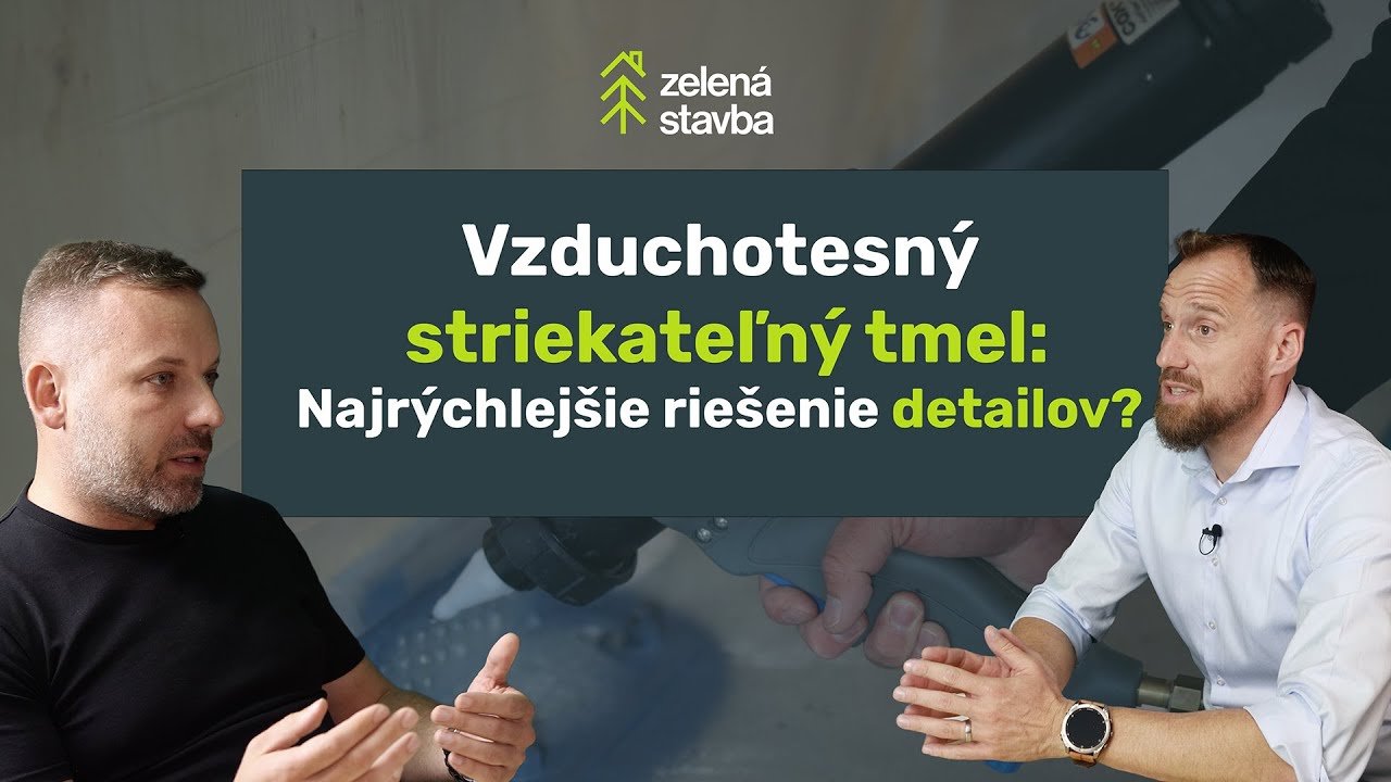 Rozhovory o stavbách: Vzduchotesný striekaný tmel - Zelená Stavba