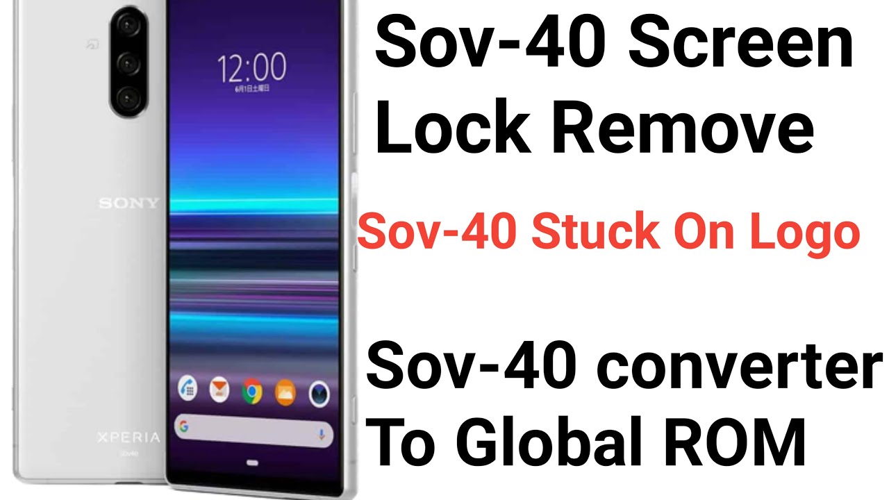 Sony Xperia 1 Sov-40 Screen Lock Remove | How to  convert Sov-40 To J8110 Global ROM Android 11