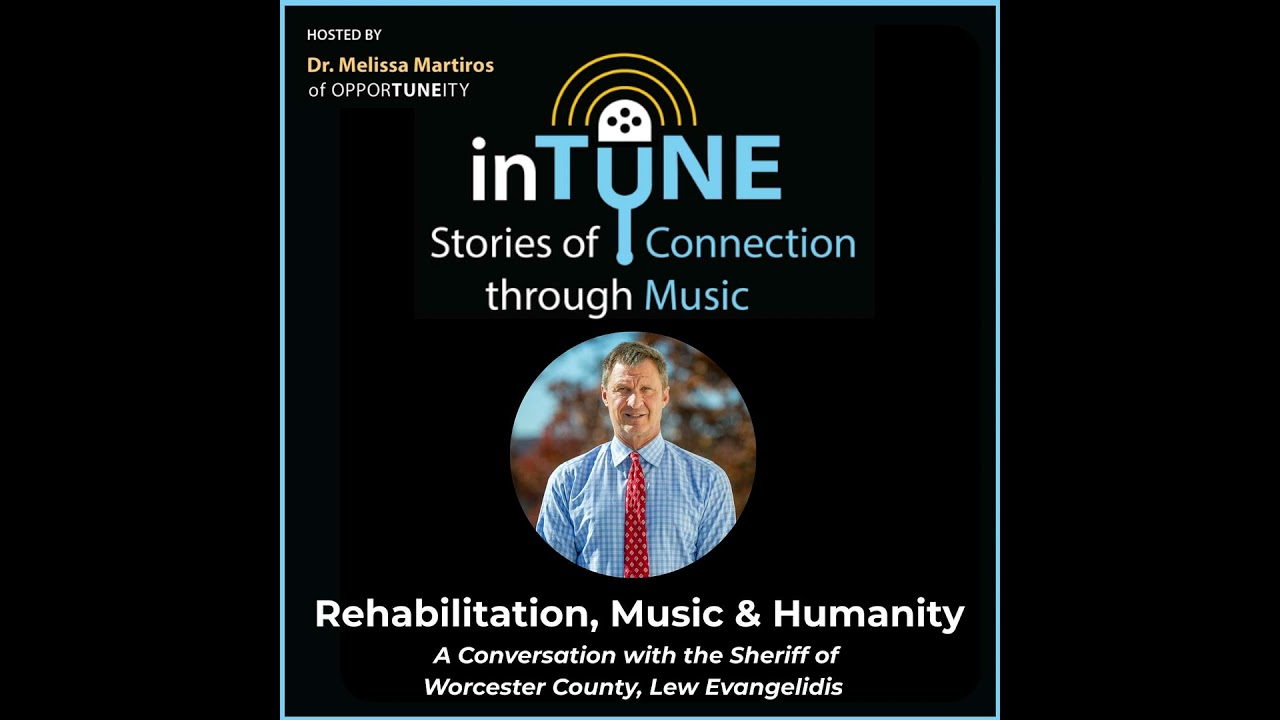 Rehabilitation, Music & Humanity — A Conversation with the Sheriff of Worcester County, Lew Evang...