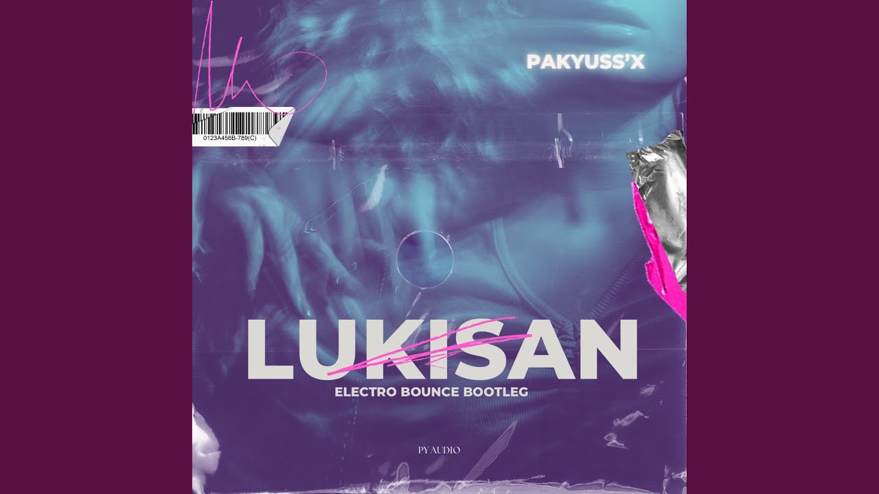 Lukisan (Pakyuss'X Electro Bounce Bootleg)