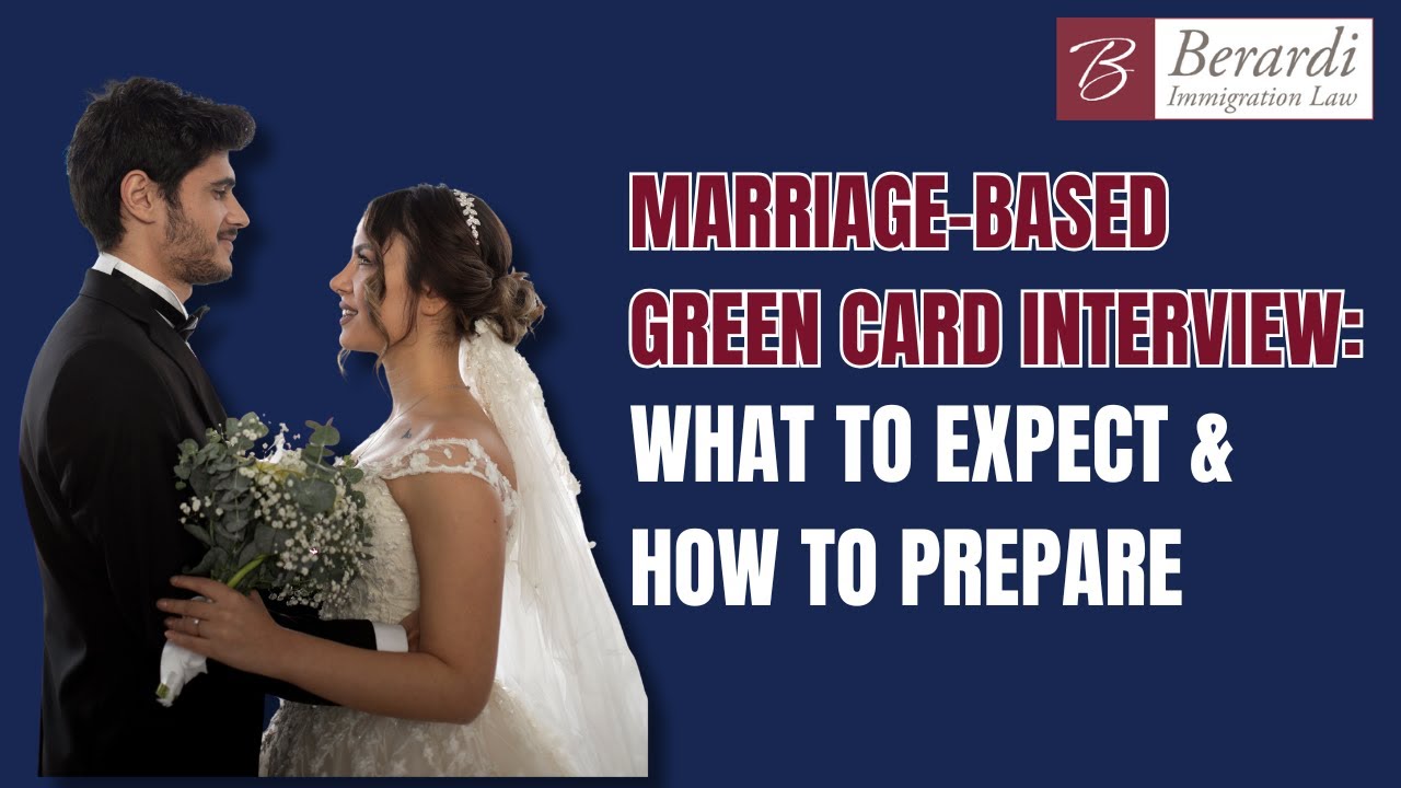 Marriage-Based Green Card Interview: What to Expect & How to Prepare 💍