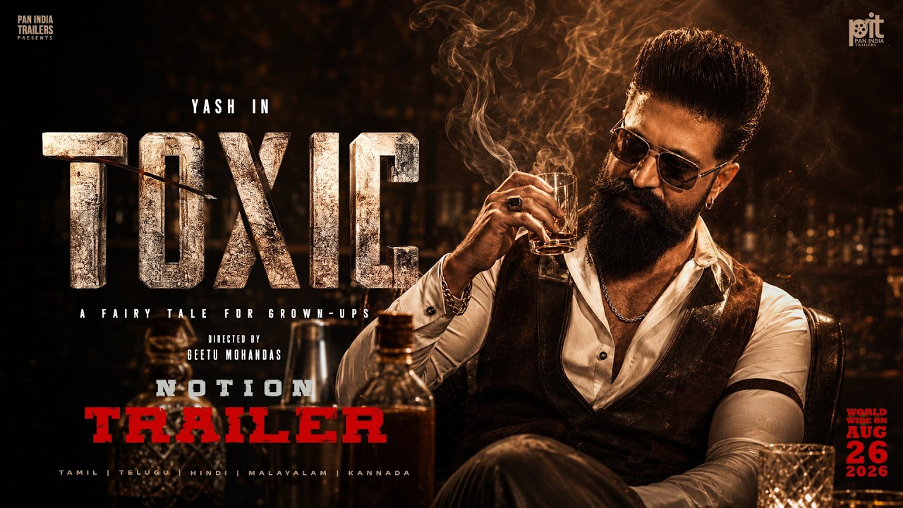 TOXIC &ndash; Notion Trailer (A Fairytale For Grown-Ups) | Yash | Nayanthara | Geethu Mohandas | PIT