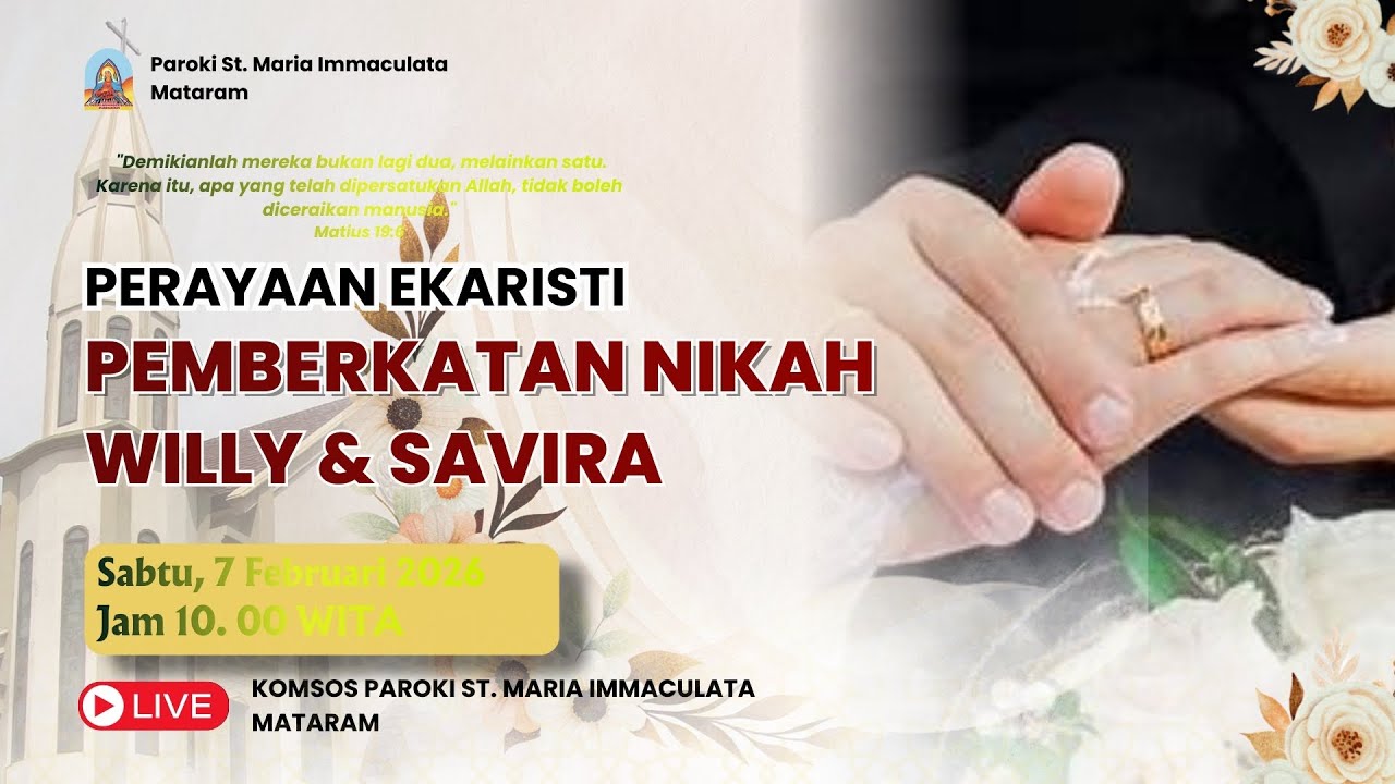 PERAYAAN EKARISTI PEMBERKATAN PERKAWINAN WILLY & SAVIRA | SABTU, 7 FEBRUARI 2026 | PKL 10.00 WITA