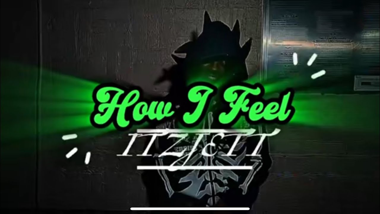 Itzjett - How I Feel [Official Music Video]
