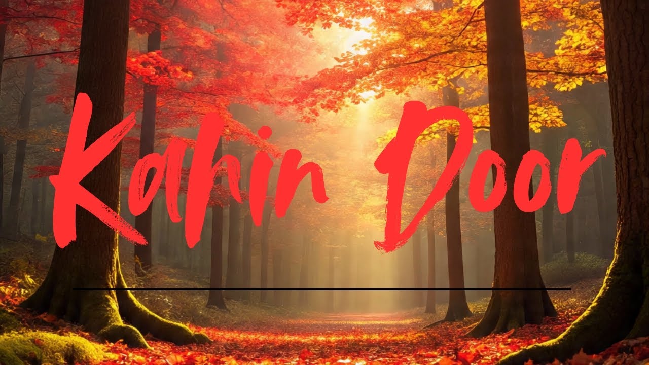 Kahin Door (Somewhere Far Away) - Hindi Love Song l Lyrics Video