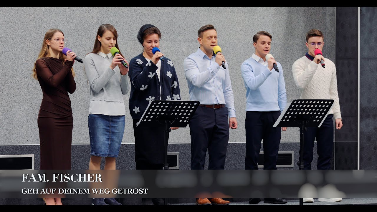 Geh auf deinem Weg getrost. Fam. Fischer