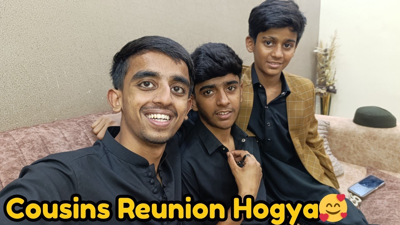 Cousins Reunion♥️Junaid Aur Jawad Se Narazgi Khtm🥳🥰