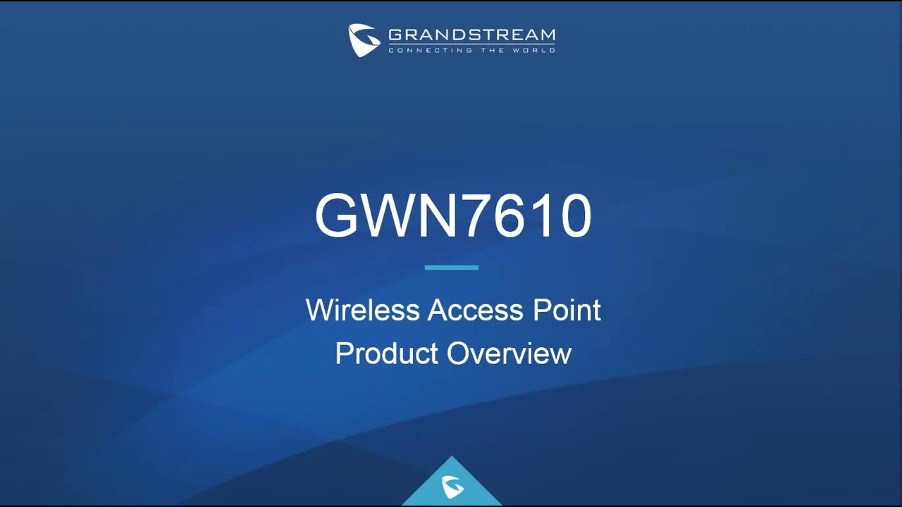 Grandstream Networks Webinar - GWN7610 Access Point
