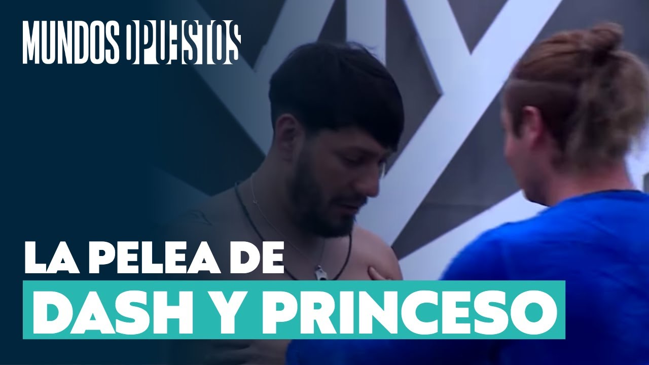 La tensa pelea de Dash y Princeso | Mundos Opuestos