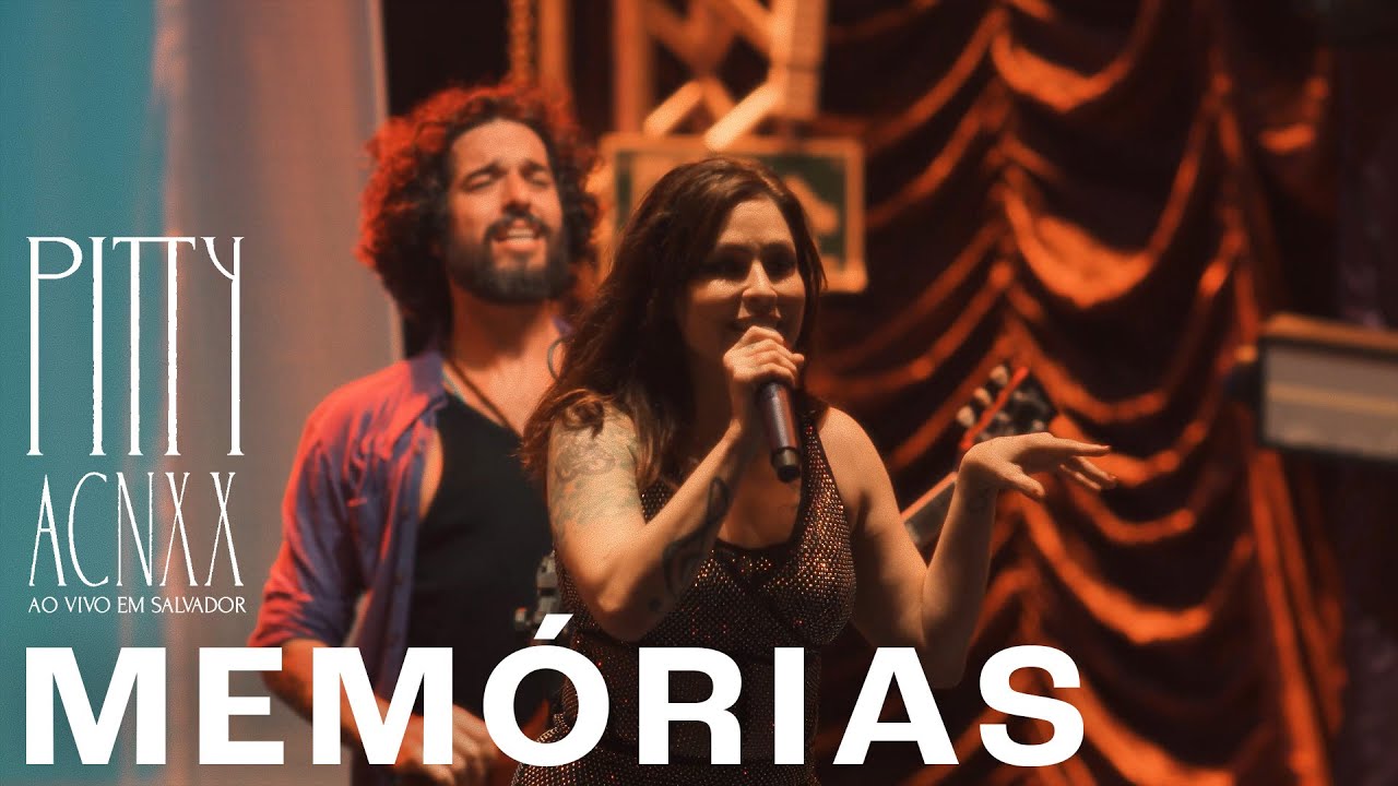 Pitty - Memórias (ACNXX Ao Vivo em Salvador)
