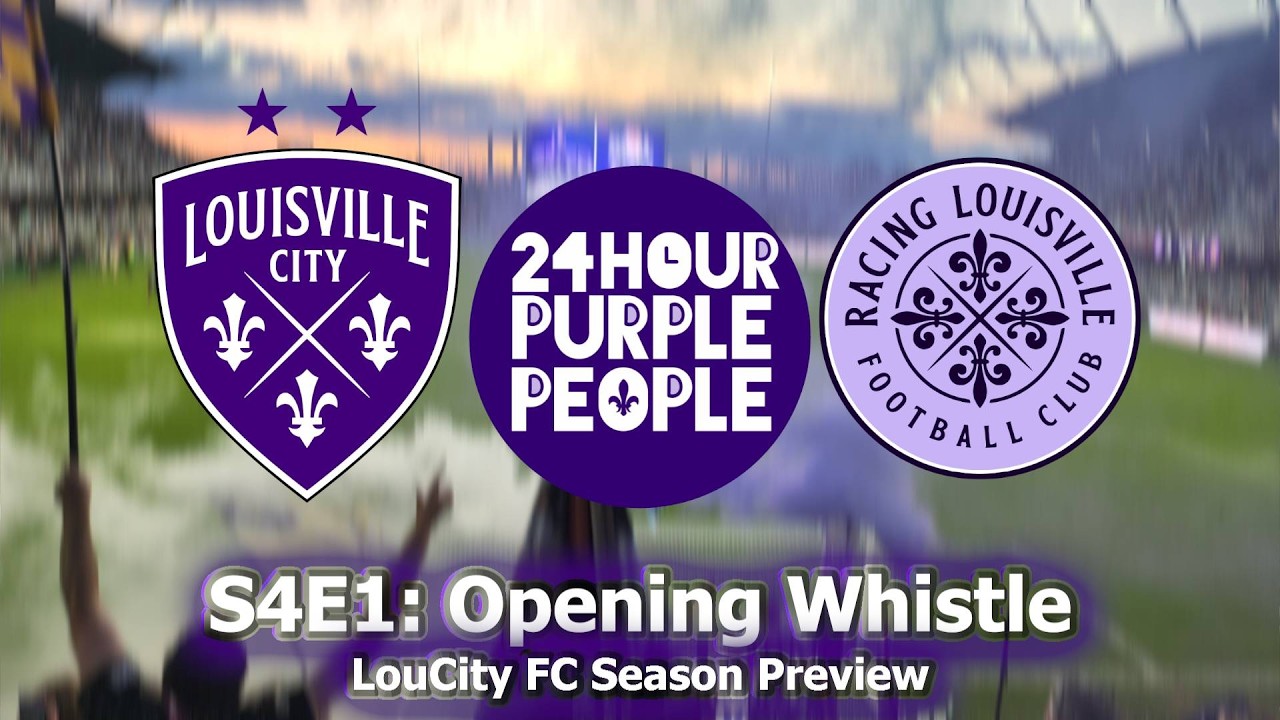 S4E1 - Opening Whistle - A Louisville City FC Season Preview!