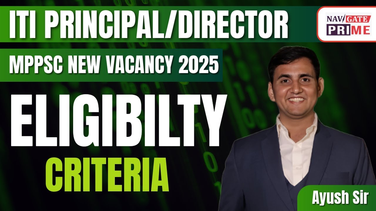 MPPSC ITI Principal/Director 2025 Eligibility &ndash; आवेदन से पहले ये जरूर देखें| By-Ayush Patidar Sir