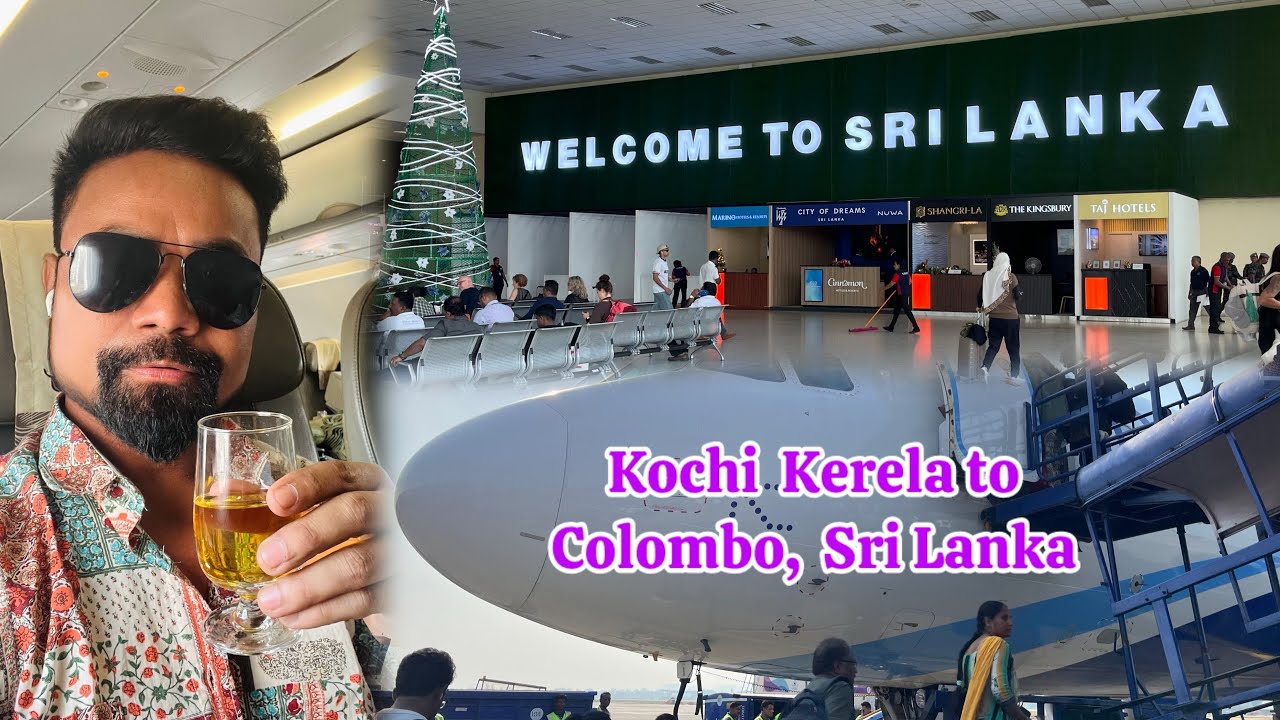 Kochi to Colombo the capital of Sri Lanka the island nation.