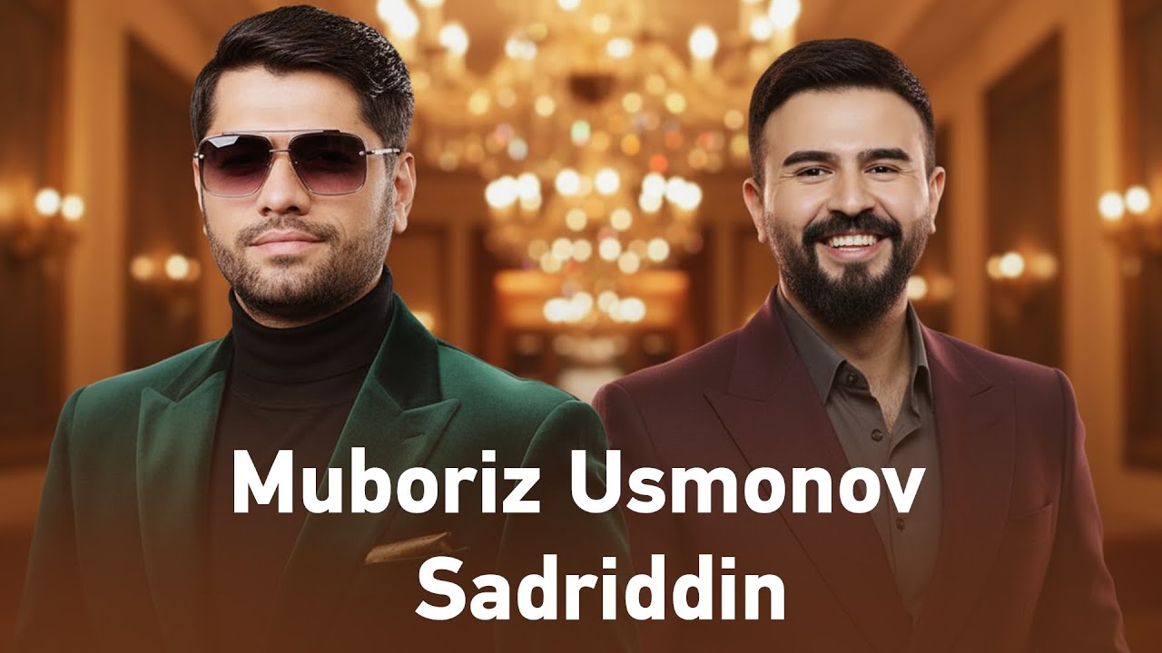 Muboriz & Sadriddin Golden Voices of Tajikistan | گلچینی از بهترین آهنگ های مبارز عثمانوا و صدرالدین