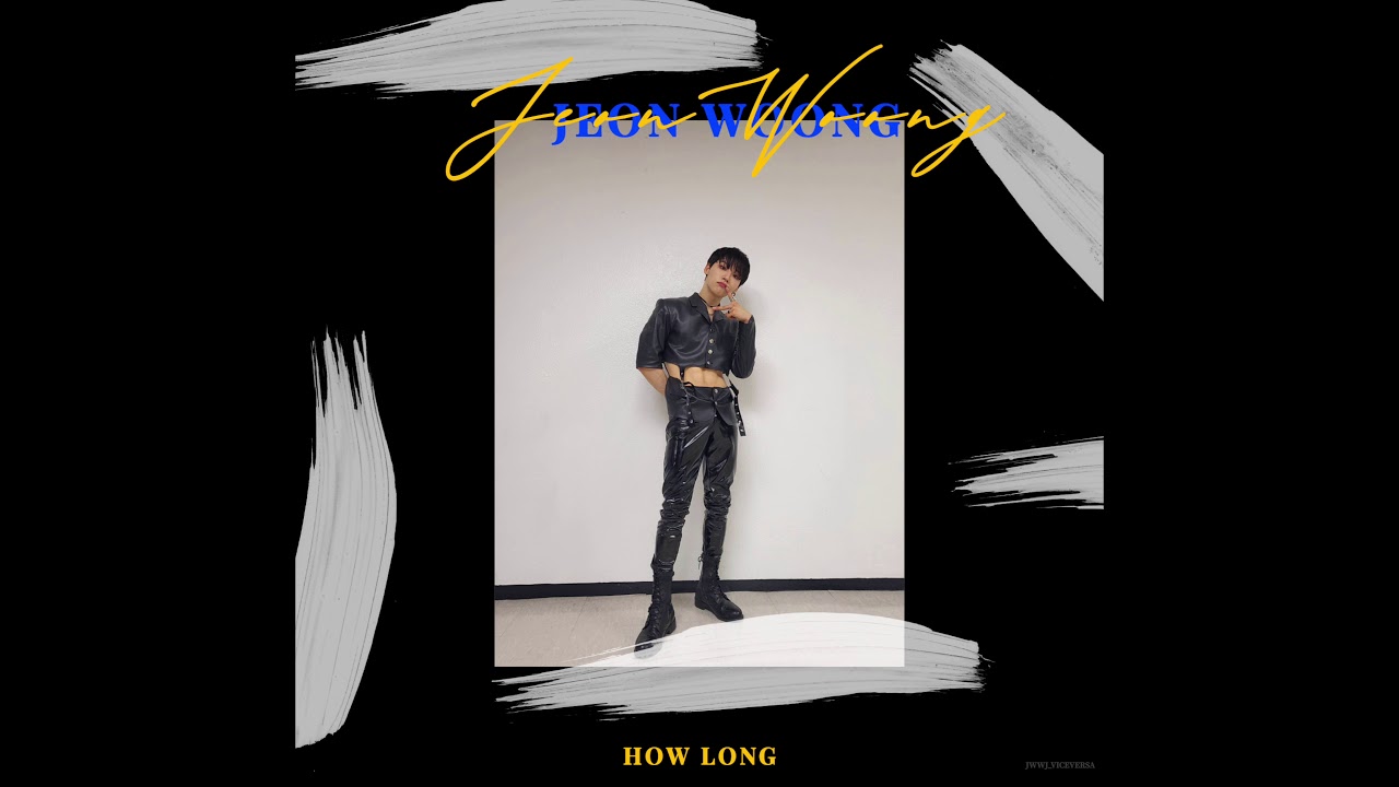 JEON WOONG - HOW LONG