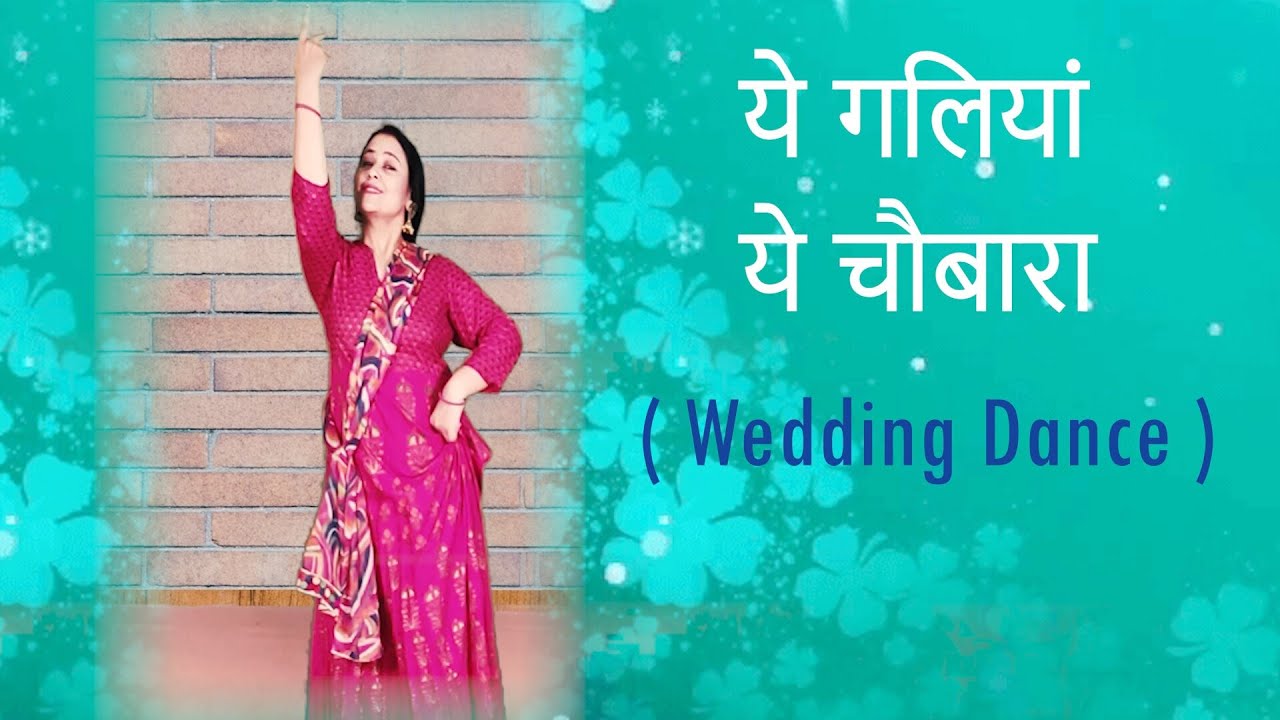 Yeh Galiyan Yeh Chaubara || Wedding Dance Choreography || Himani Saraswat || Dance Classic