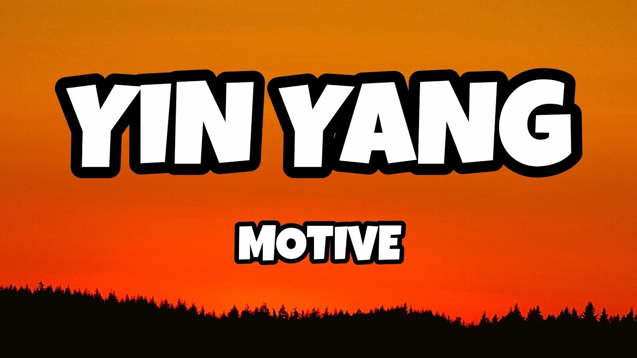 MOTIVE - YIN YANG (S&ouml;zleri/Lyrics)