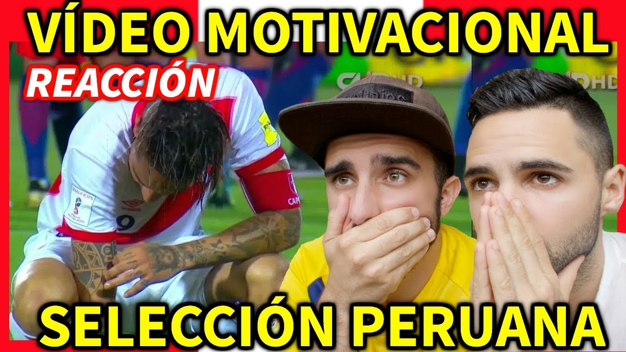 REACCIÓN AL MEJOR VÍDEO MOTIVACIONAL DE LA SELECCIÓN PERUANA😢 *EMOCIONA*