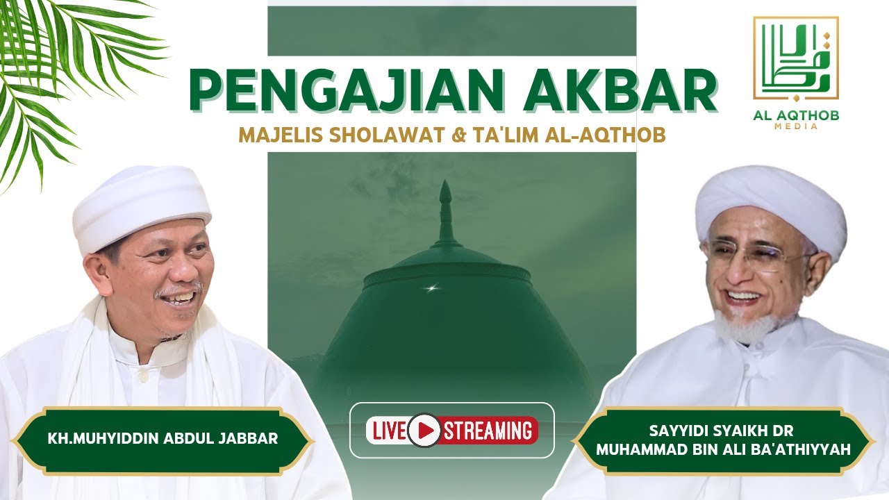 🔴LIVE STREAM | KAJIAN AKBAR  BERSAMA KH Muhyiddin Abdul Jabbar & Syaikh Muhammad Bin Ali Ba'athiyyah