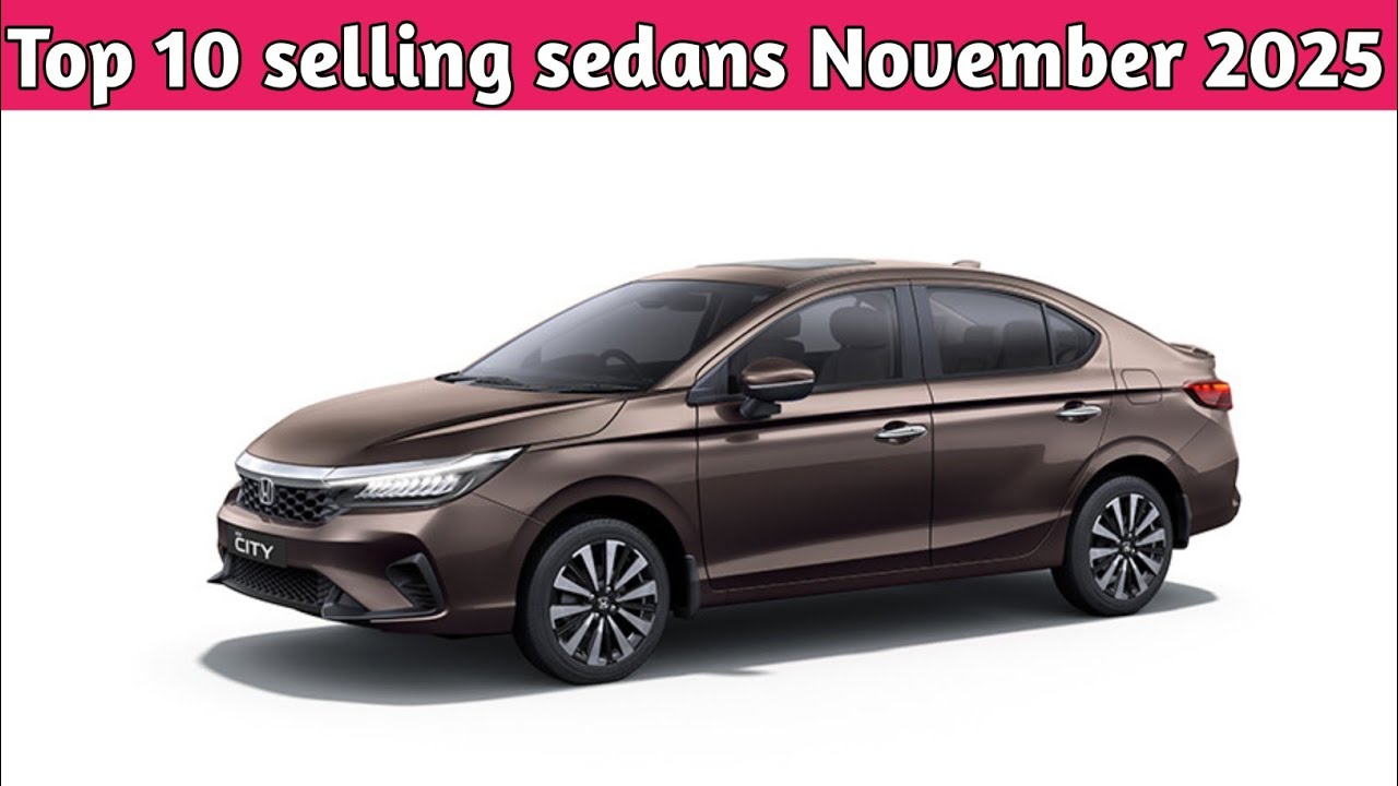 Top 10 selling sedans november 2025 | Best selling sedans November 2025 | AV Auto Vlogs 
