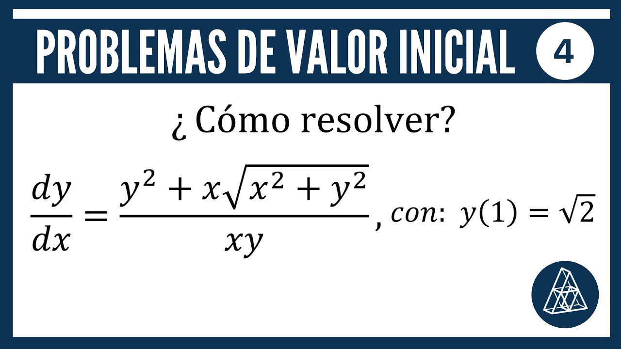 PROBLEMAS DE VALOR INICIAL // EJERCICIO 4 // CURSO COMPLETO DE ECUACIONES DIFERENCIALES