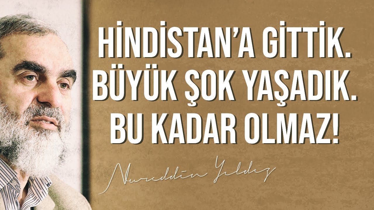 HİNDİSTAN'A GİTTİK. BÜYÜK ŞOK YAŞADIK. BU KADAR OLMAZ! | Nureddin Yıldız