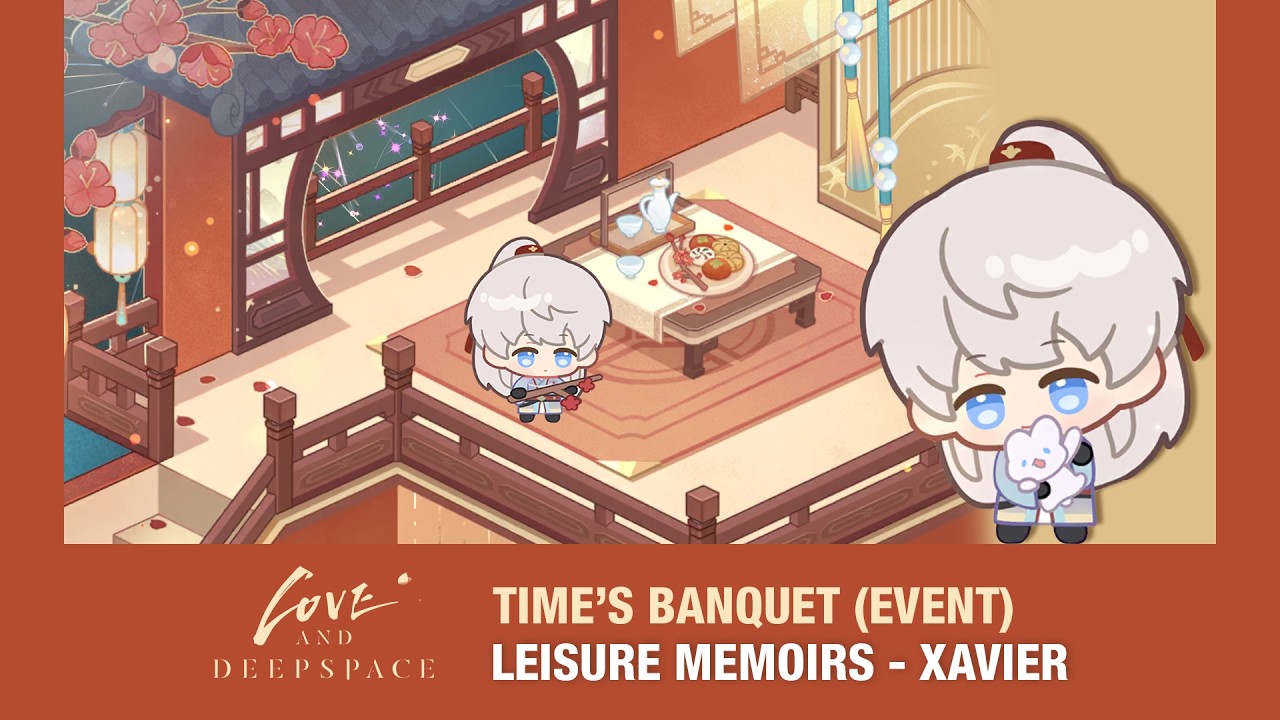 Time's Banquet: Leisure Memoirs - Xavier (Full) Love and Deepspace