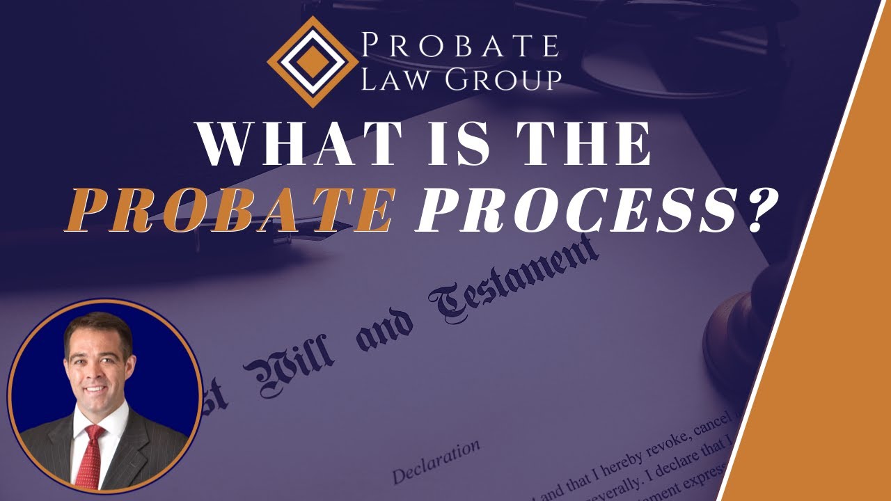 What Is The Probate Process?